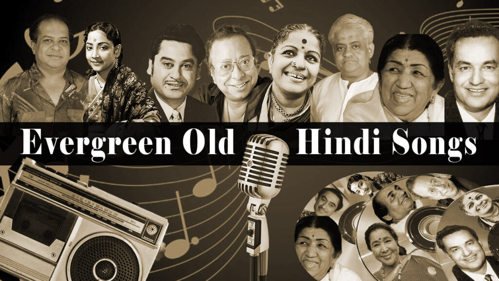 Top 15 Bollywood Evergreen Old Hindi Songs You Must Listen